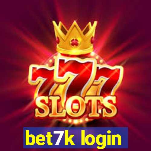 bet7k login